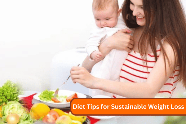 Simple and Effective Diet Tips for Sustainable Weight Loss